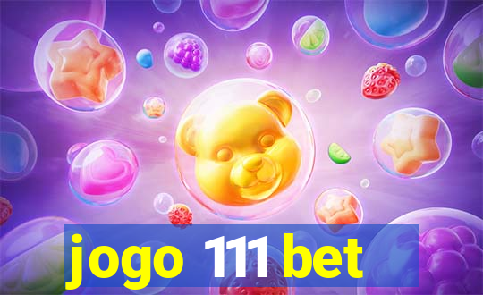 jogo 111 bet