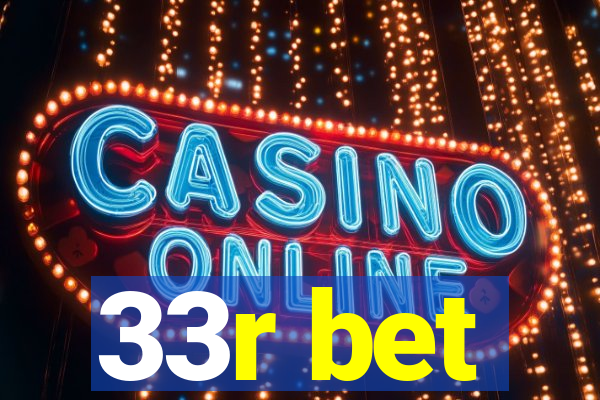 33r bet