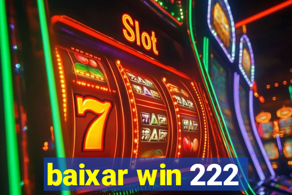 baixar win 222