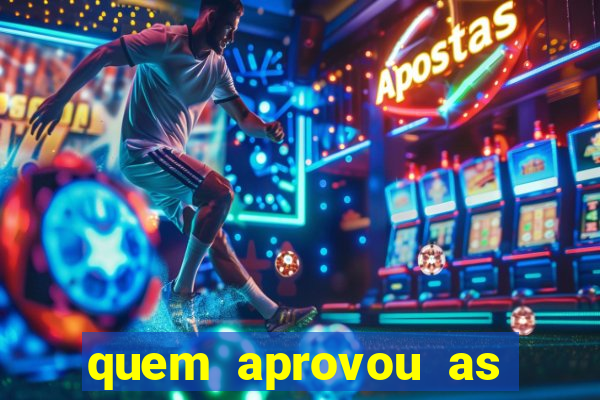 quem aprovou as bets no brasil