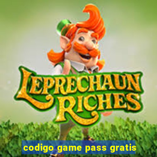 codigo game pass gratis