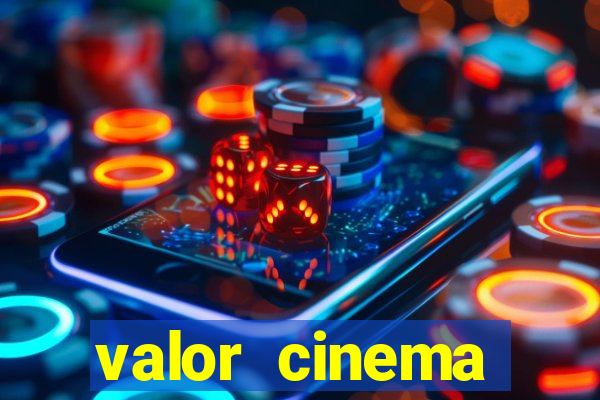 valor cinema shopping paralela