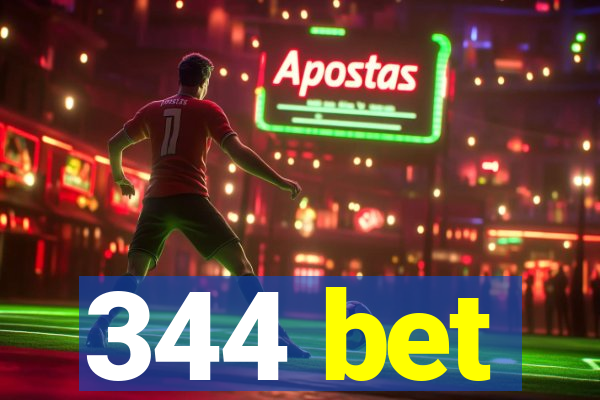 344 bet