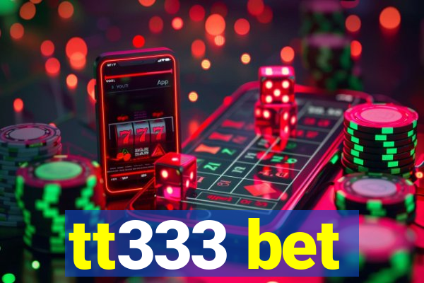 tt333 bet
