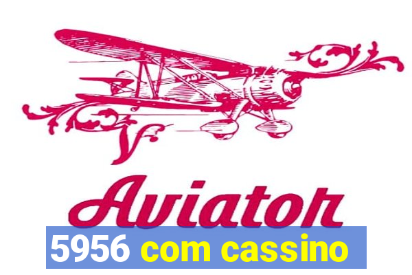 5956 com cassino