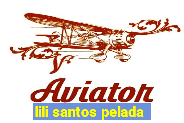 lili santos pelada