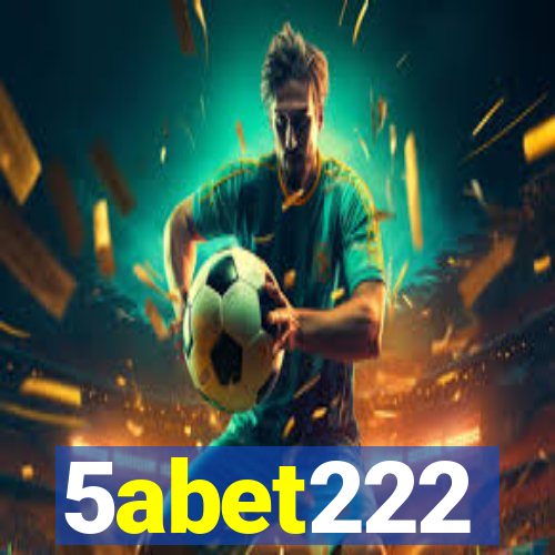5abet222