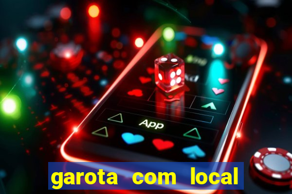 garota com local em joinville