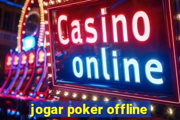 jogar poker offline