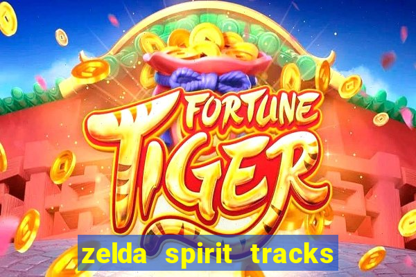zelda spirit tracks rom pt br