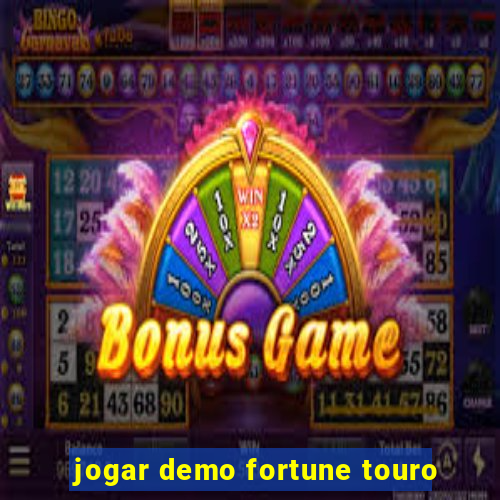 jogar demo fortune touro