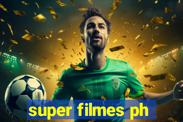 super filmes ph