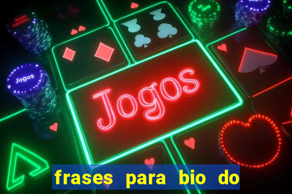 frases para bio do instagram de jogador
