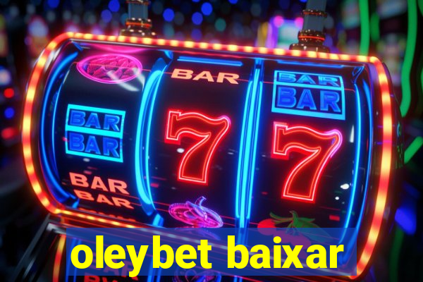 oleybet baixar