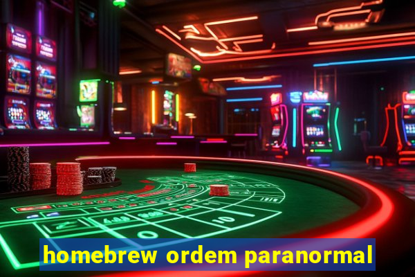 homebrew ordem paranormal