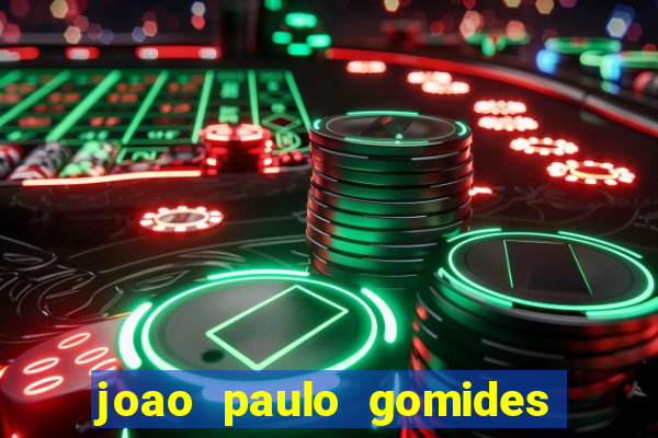 joao paulo gomides dos santos