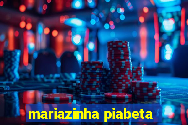 mariazinha piabeta