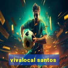 vivalocal santos