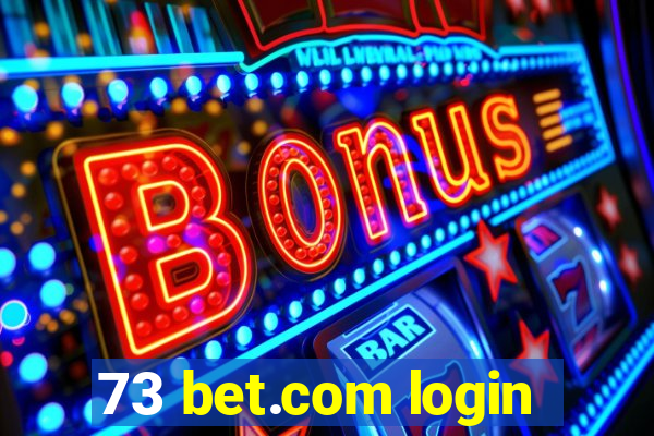 73 bet.com login
