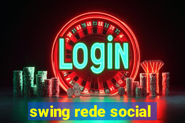 swing rede social