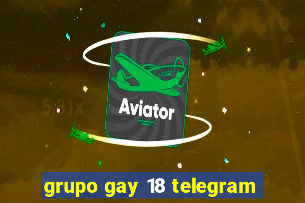 grupo gay 18 telegram