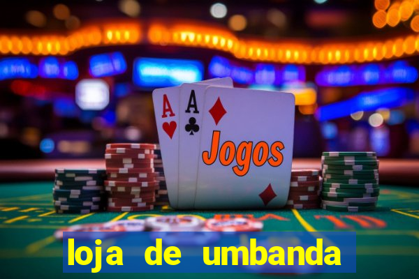 loja de umbanda perto de mim