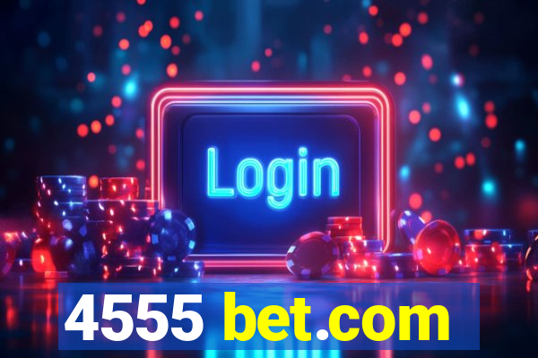 4555 bet.com