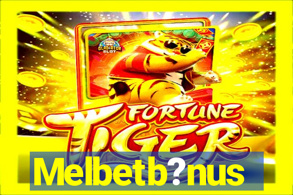 Melbetb?nus