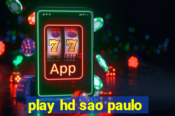 play hd sao paulo