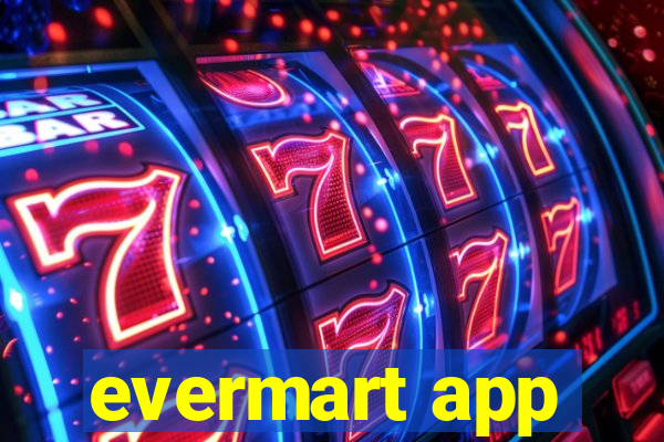 evermart app
