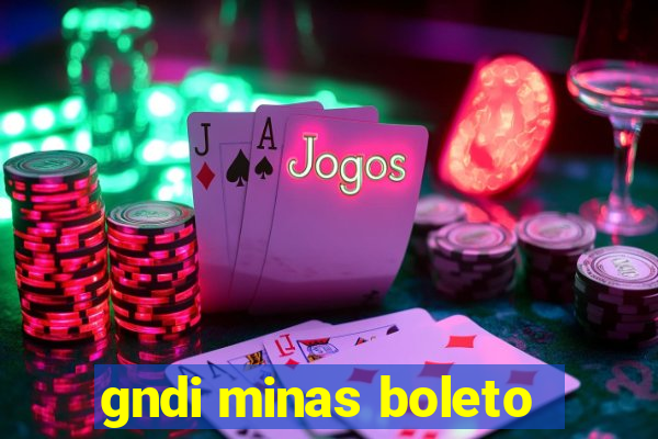 gndi minas boleto