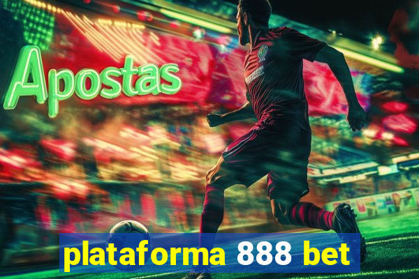 plataforma 888 bet