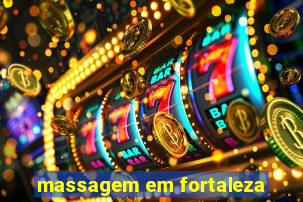 massagem em fortaleza