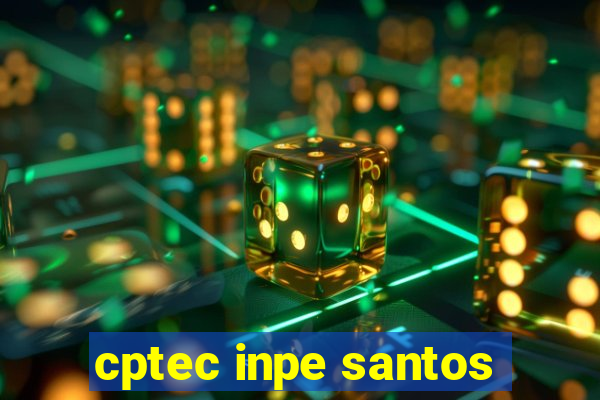 cptec inpe santos