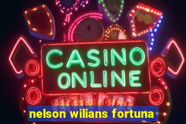 nelson wilians fortuna