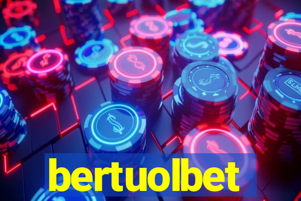 bertuolbet
