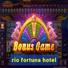 rio fortuna hotel