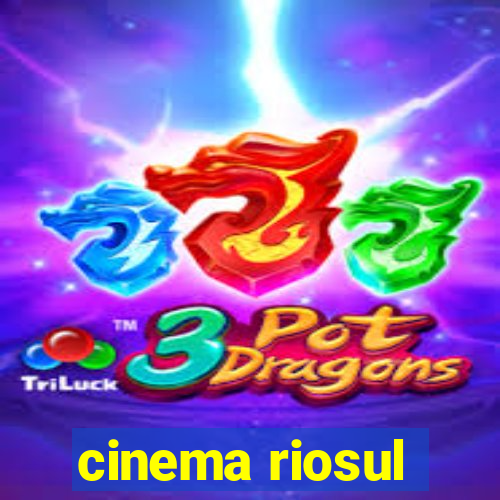 cinema riosul