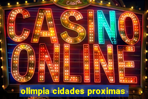 olimpia cidades proximas