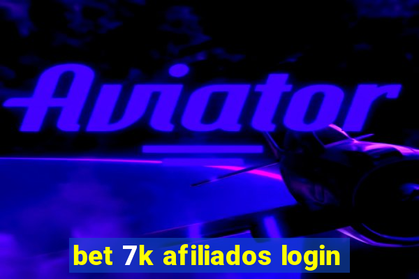 bet 7k afiliados login