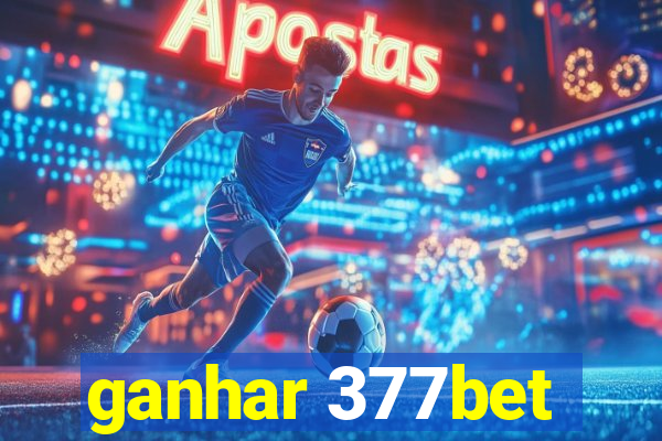 ganhar 377bet