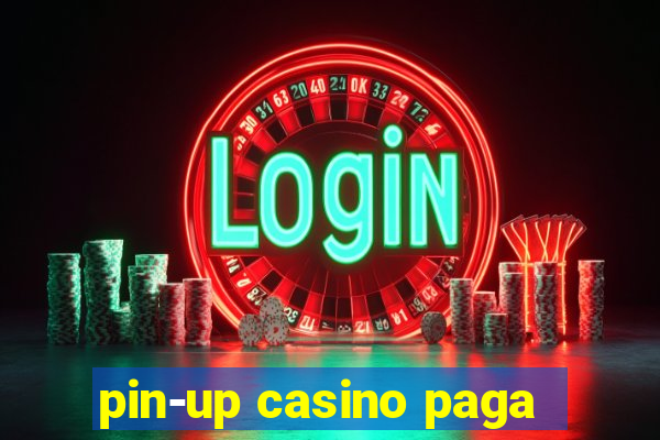 pin-up casino paga