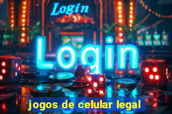 jogos de celular legal