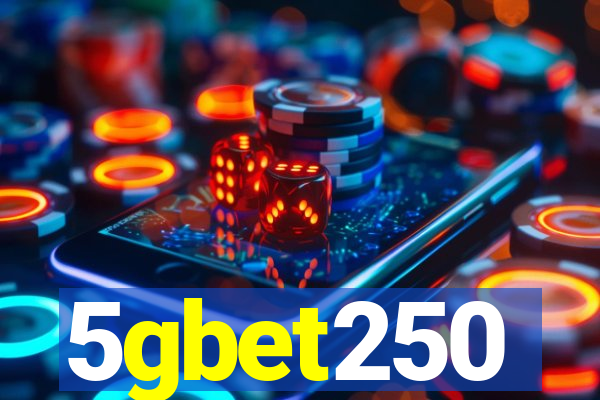 5gbet250