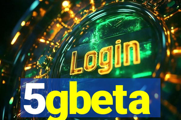 5gbeta