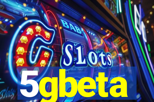 5gbeta