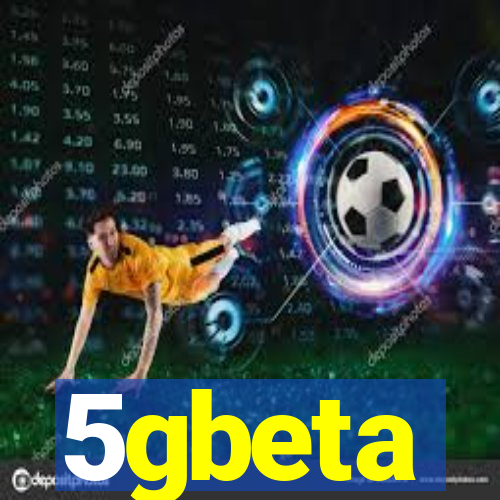 5gbeta
