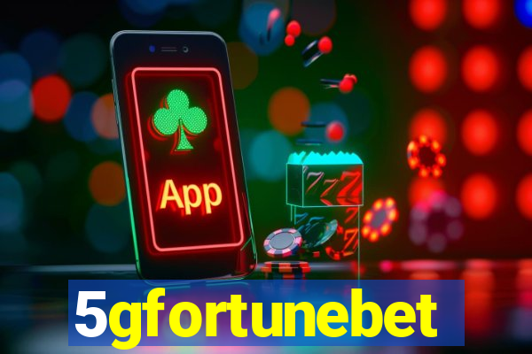 5gfortunebet