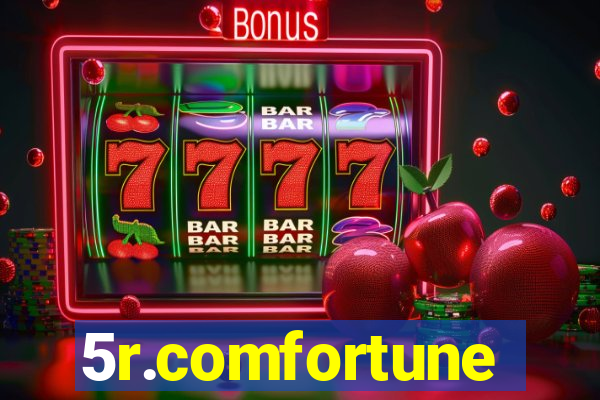 5r.comfortune