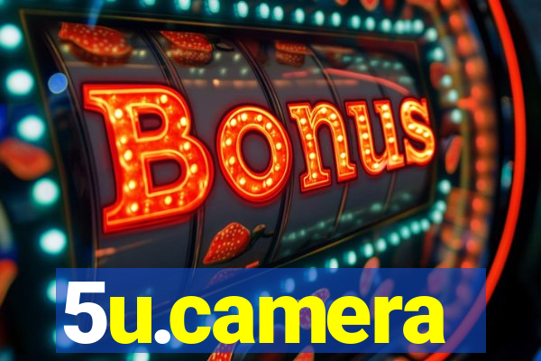 5u.camera